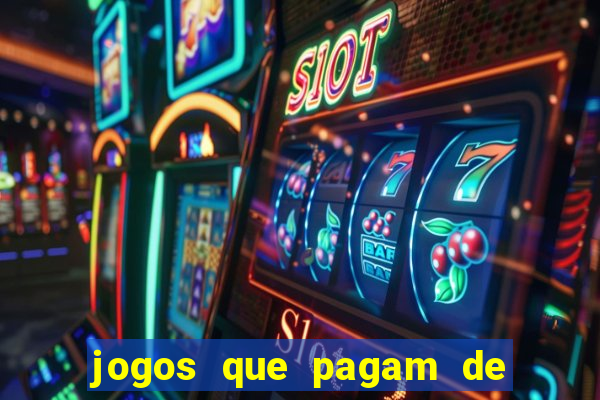 jogos que pagam de verdade sem depositar nada